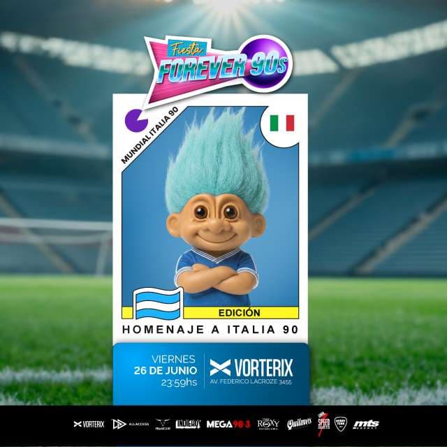 FIESTA FOREVER 90s – Edición HOMENAJE A ITALIA 90