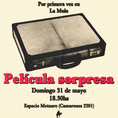 ¡Película sorpresa!- 31/05 a las 18.30hs