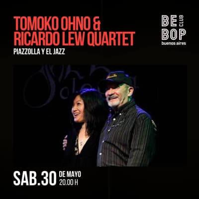 Tomoko Ohno & Ricardo Lew Quartet  |  Piazzolla y el Jazz  |  30-05-2026
