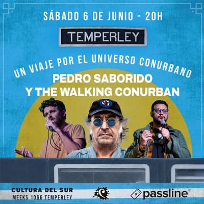 Un viaje por el Universo Conurbano - PEDRO SABORIDO Y THE WALKING CONURBAN