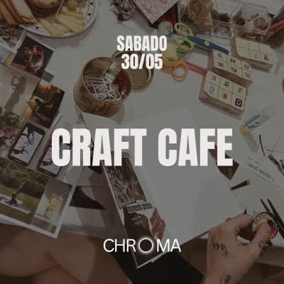 CRAFT CAFE 30/05