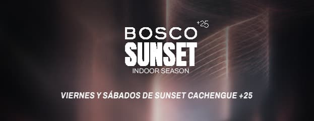 BOSCO SUNSET VIERNES 12/06