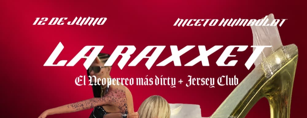 La Raxxet 12 Junio  en Humboldt | Niceto Club