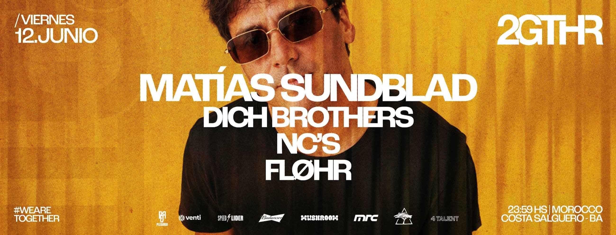 2GTHR Pres: MATÍAS SUNDBLAD @ Morocco, Viernes 12.06