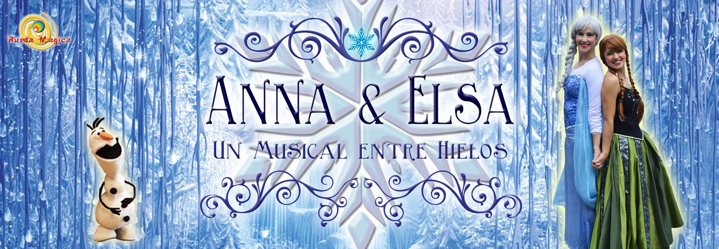 ANNA Y ELSA - UN MUSICAL ENTRE HIELOS