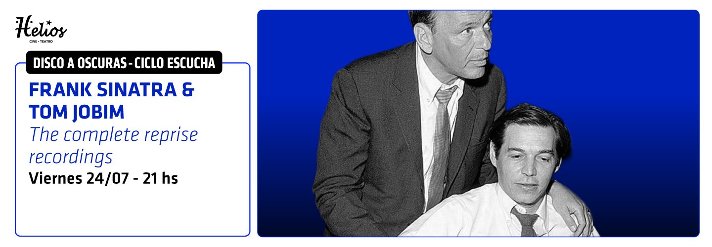CICLO ESCUCHA DISCO A OSCURAS - FRANK SINATRA Y TOM JOBIM