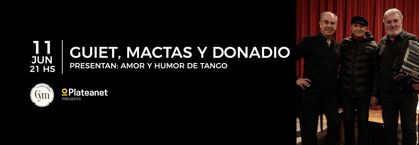 GUIET MACTAS Y DONADIO PRESENTAN AMOR Y HUMOR DE TANGO