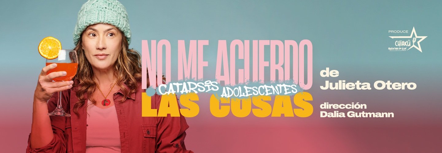 JULIETA OTERO - NO ME ACUERDO LAS COSAS - CATARSIS ADOLESCENTE