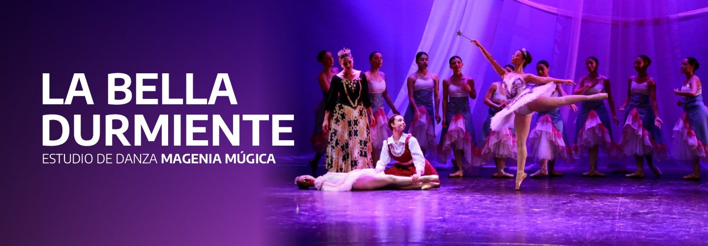LA BELLA DURMIENTE - ESTUDIO DE DANZA MAGENIA MUGICA