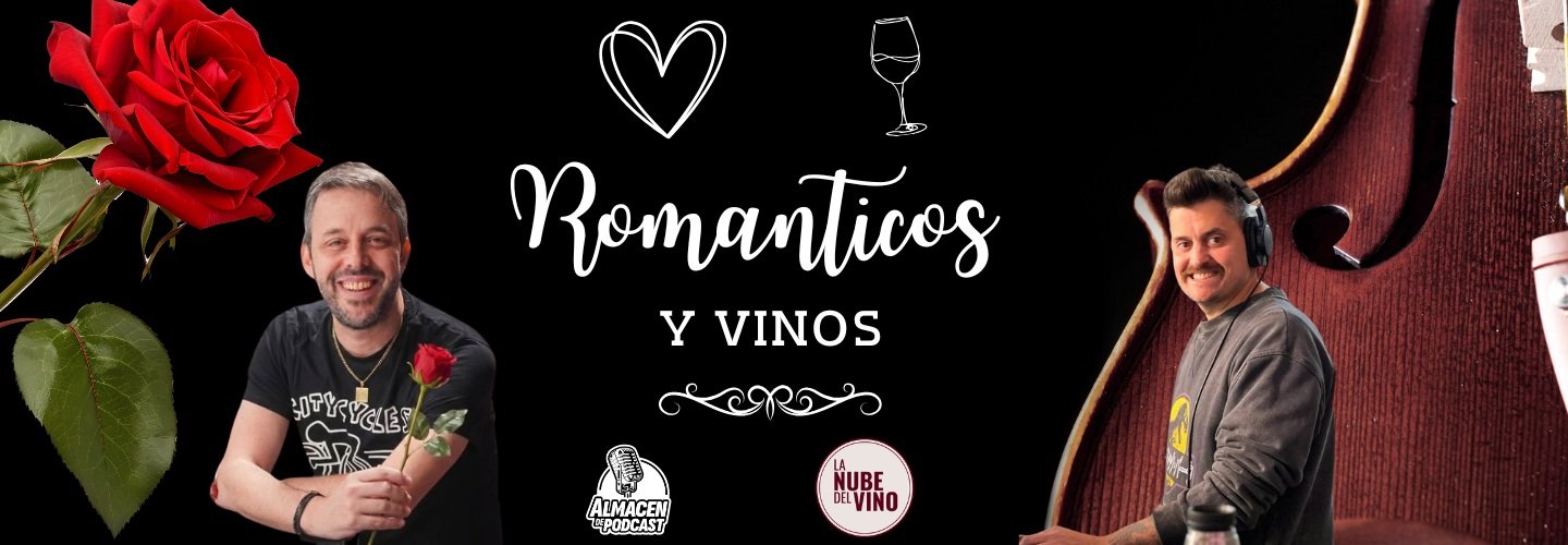 ROMANTICOS Y VINOS.